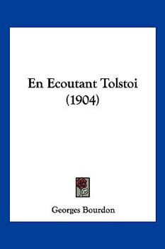 Paperback En Ecoutant Tolstoi (1904) [French] Book