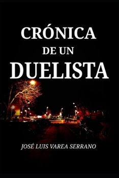 Paperback Crónica de un duelista. [Spanish] Book