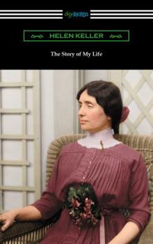 Paperback The Story of My Life: with Her Letters (1887-1901) and a Supplementary Account Book