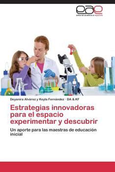 Paperback Estrategias Innovadoras Para El Espacio Experimentar y Descubrir [Spanish] Book