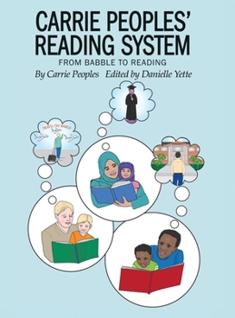 Hardcover Carrie Peoples' Reading System: From Babble to Reading Book