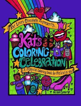 Paperback Kat's Coloring Celebration: A Magical Coloring Book For the Kid In You Book