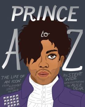 Hardcover Prince A to Z: The Life of an Icon from Alphabet Street to Jay Z Book