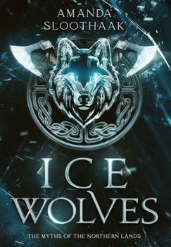 Ice Wolves (The Myths of the Northern Lands) - Book #2 of the Myths of the Northern Lands