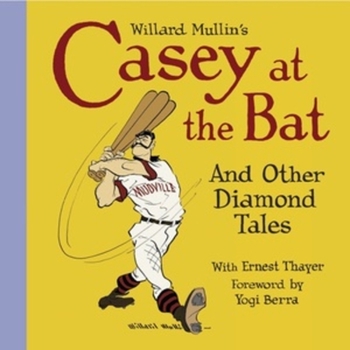 Hardcover Willard Mullin's Casey at the Bat and Other Tales from the Diamond Book