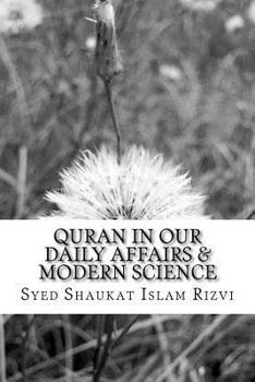 Paperback Quran in our Daily Affairs & Modern Science: Quranic Instructions Book