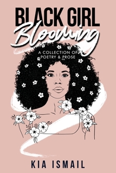 Paperback Black Girl Blooming: A Poetry Collection Book
