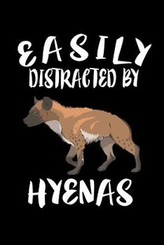 Paperback Easily Distracted By Hyenas: Animal Nature Collection Book