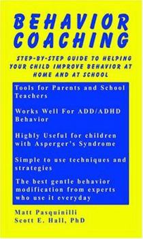 Paperback Behavior Coaching: Step-by-Step Guide to Helping Your Child Improve Behavior at Home and School Book