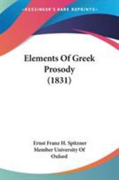 Paperback Elements Of Greek Prosody (1831) Book