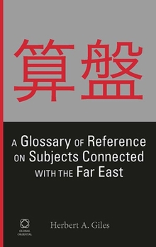 Hardcover A Glossary of Reference on Subjects Connected with the Far East Book