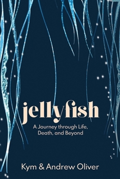 Paperback Jellyfish: A Journey through Life, Death, and Beyond Book