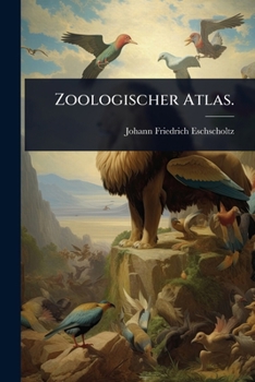 Zoologischer Atlas. (German Edition)