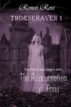 The Reincarnation of Anna - Book #1 of the Thornehaven