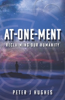 Paperback At-One-Ment: Reclaiming Our Humanity Book