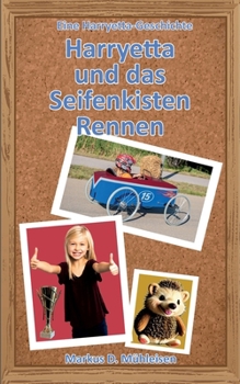 Paperback Harryetta und das Seifenkistenrennen [German] Book