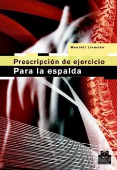 Hardcover PRESCRIPCIÓN DEL EJERCICIO PARA LA ESPALDA (Spanish Edition) [Spanish] Book