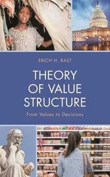 Hardcover Theory of Value Structure: From Values to Decisions Book
