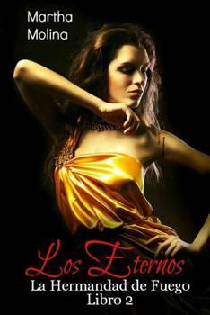 Paperback La Hermandad de Fuego (Los Eternos) (Spanish Edition) [Spanish] Book