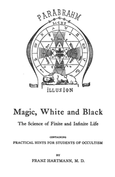 Paperback Magic, White And Black: The Science Of Finite And Infinite Life Book