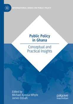 Paperback Public Policy in Ghana: Conceptual and Practical Insights Book