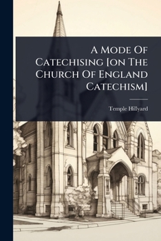 Paperback A Mode Of Catechising [on The Church Of England Catechism] Book