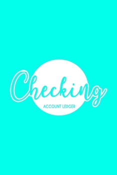 Checking Account Ledger: 6 Column Payment Record, Checkbook, Checking Account Balance, checkbook ledger