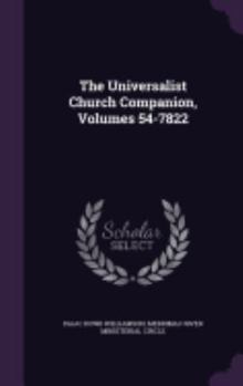 Hardcover The Universalist Church Companion, Volumes 54-7822 Book