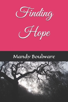 Paperback Finding Hope: A Story for Anyone Who Has Ever Felt Forsaken Book