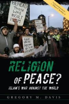 Hardcover Religion of Peace?: Islam's War Against the World Book