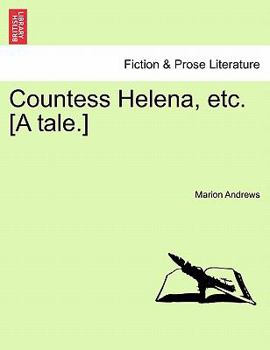 Paperback Countess Helena, Etc. [A Tale.] Book