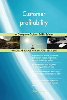 Paperback Customer profitability A Complete Guide - 2019 Edition Book