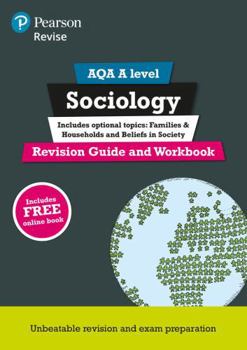 Paperback Revise AQA A level Sociology Revision Guide and Workbook: (with free online edition) (REVISE AS/A level AQA Sociology) Book