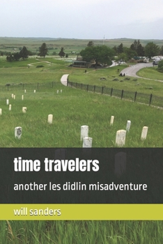 Paperback time travelers: another les didlin misadventure Book