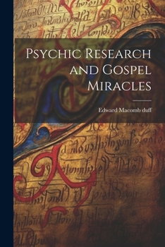 Paperback Psychic Research and Gospel Miracles Book