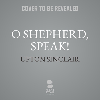 O Shepherd, Speak! - Book #10 of the Lanny Budd Novels