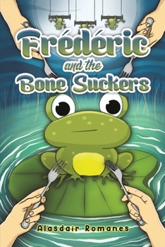 Paperback Frédéric and the Bone Suckers Book