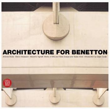 Hardcover Architecture for Benetton: Works of Afra and Tobia Scarpa and Tadao Ando Book
