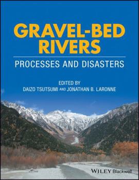 Hardcover Gravel-Bed Rivers: Process and Disasters Book