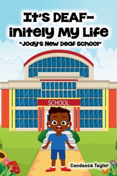 It's DEAF-initely My Life "Jody's New Deaf School"