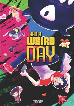 Paperback Had a weird day: when everyday life gets freaky Book