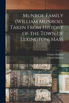Paperback Munroe Family (William Munroe), Taken From History of the Town of Lexington, Mass Book