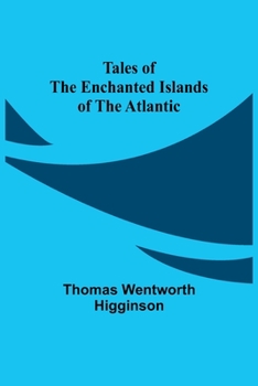 Paperback Tales of the Enchanted Islands of the Atlantic Book