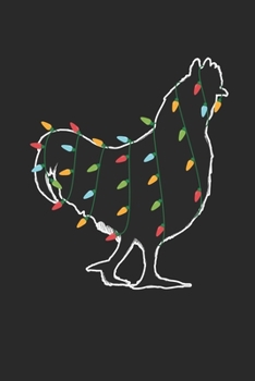 Paperback Chicken with Christmas Lights - Christmas Notebook - Chicken Diary - Animal Journal - Christmas Gift for Animal Lover: Medium College-Ruled Journey Di Book