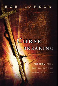 Paperback Curse Breaking: Freedom from the Bondage of Generational Sins Book