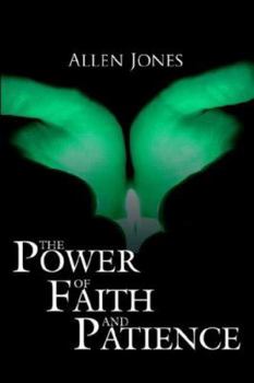 Paperback The Power of Faith and Patience Book