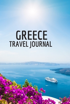 Paperback Greece Travel Journal: Explore and Capture a Piece of Ancient Civilization Book