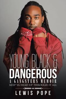 Paperback Young Black & Dangerous: A Gangsters Memoir Book