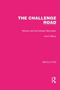 Hardcover The Challenge Road: Women and the Eritrean Revolution Book