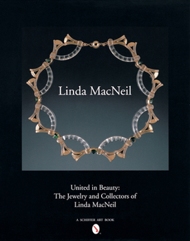 Hardcover United in Beauty: The Jewelry and Collectors of Linda MacNeil Book